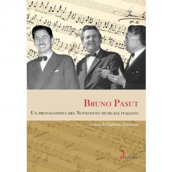 Bruno Pasut. Un protagonista del Novecento musicale italiano