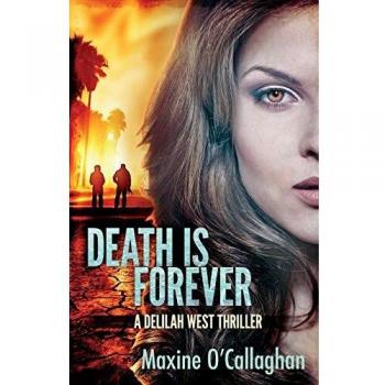 Death is Forever: A Delilah West Thriller