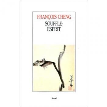 Souffle-esprit. Textes théoriques chinois sur l'art pictural (Art et Littérature)