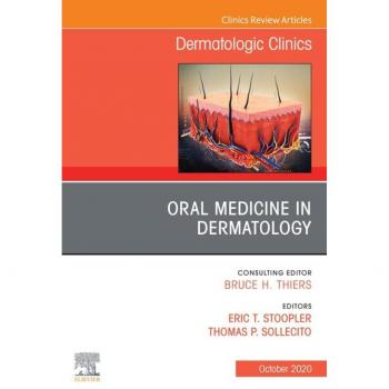Vitalsource Technologies, Inc. Oral Medicine in Dermatology, An Issue of Dermatologic Clinics
