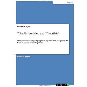The History Man and The Affair: Examples of how singular people are expelled from colleges on the basis of divided political opinions
