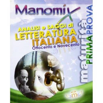 Manomix. Analisi e saggi di letteratura italiana '800-'900