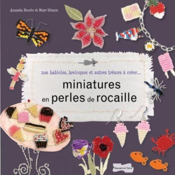 Miniatures En Perles De Rocailles