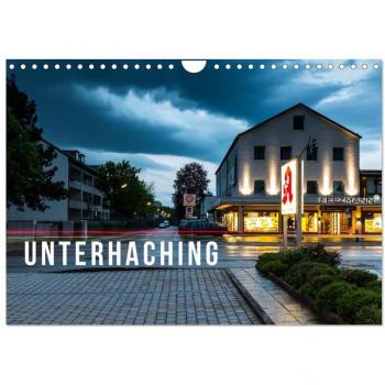 CALVENDO Wandkalender Unterhaching (Wandkalender 2025 DIN A4 quer), CALVENDO Monatskalender