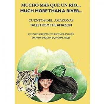 MUCHO MÁS QUE UN RÍO / MUCH MORE THAN A RIVER