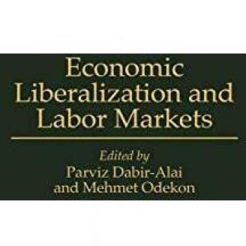 Economic Liberalization and Labor Markets, Contributions in Labor Studies
