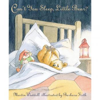 Martin Waddell Can'T You Sleep, Little Bear