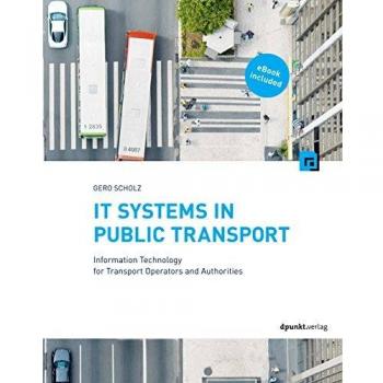 IT Systems in Public Transport: Information Technology for Transport Operators and Authorities