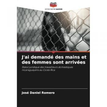 Romero, José Daniel: J'ai demandé des mains et des femmes sont arrivées