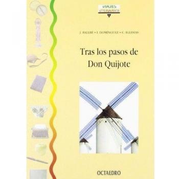 TRAS LOS PASOS DE DON QUIJOTE