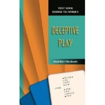 Deceptive Play, Test Your Bridge Technique