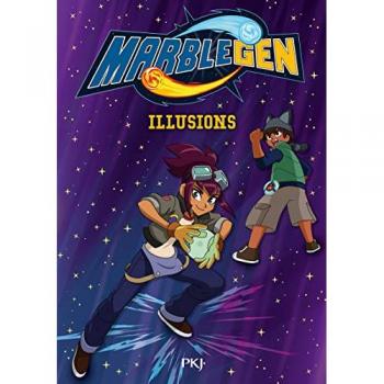 Marblegen, Tome 5 : Illusions