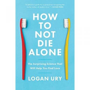 How to Not Die Alone