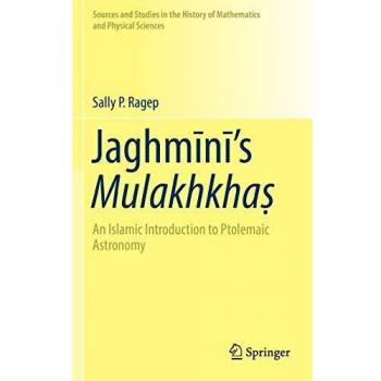 Jaghmīnī’s Mulakhkhaṣ: An Islamic Introduction to Ptolemaic Astronomy