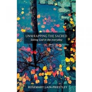 Unwrapping the Sacred: Seeing God in the everyday