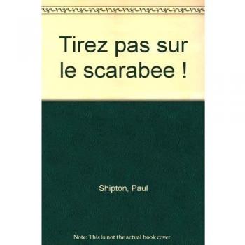 TIREZ PAS SUR LE SCARABEE ! (Hachette Jeunesse)
