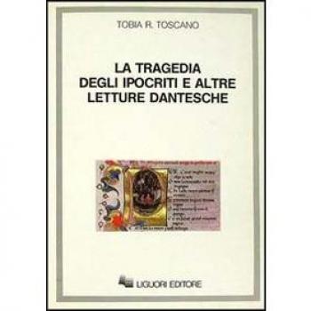 La tragedia degli ipocriti e altre letture dantesche