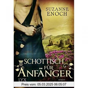 Schottisch für Anfänger: Roman. Deutsche Erstausgabe (Scandalous Highlanders, Band 2)
