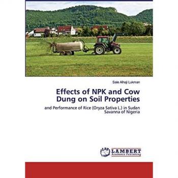Effects of NPK and Cow Dung on Soil Properties: and Performance of Rice (Oryza Sativa L.) in Sudan Savanna of Nigeria