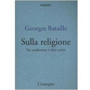 Sulla religione. Tre conferenze e altri scritti