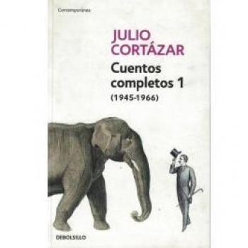 CUENTOS COMPLETOS 1 1945 1966 CORTAZAR