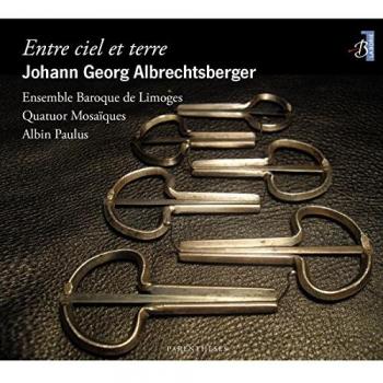 Albrechtsberger – Instrumentale Werke „Entre Ciel et Terre“