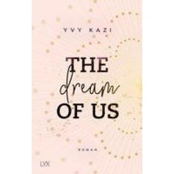 Yvy Kazi The Dream Of Us (St. Clair Campus, Band 1)