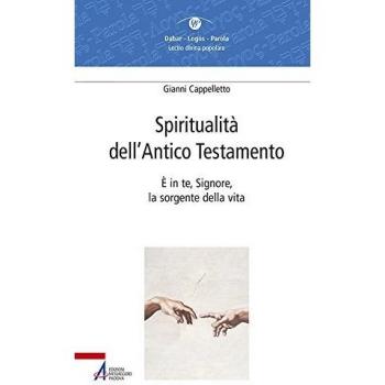 Spiritualità dell'Antico Testamento. È in te, Signore, la sorgente della vita