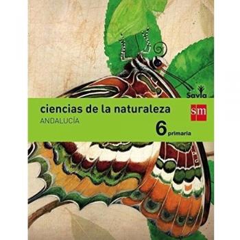 Ciencias de la naturaleza. 6 Primaria. Savia. Andalucía