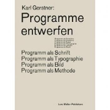 Gerstner, Karl: Programme entwerfen
