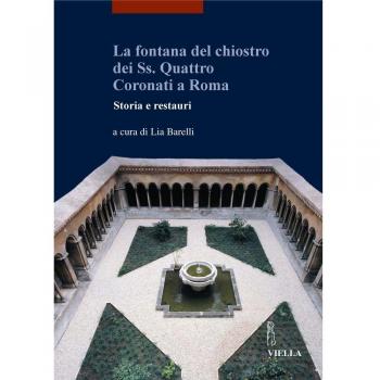 La fontana del Chiostro dei Ss. Quattro Coronati a Roma. Storia e restauri