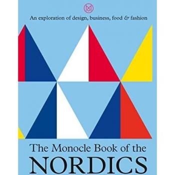 The Monocle Book of the Nordics and Beyond