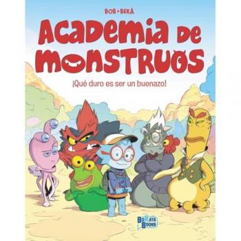 Academia de Monstruos, 1. ¡Qué duro es ser un buenazo! (Tapa blanda con solapas).