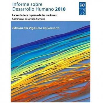 Informe sobre desarrollo humano 2010 (Tapa blanda).