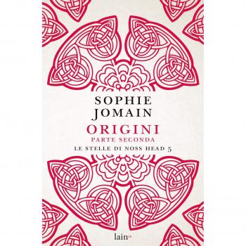 Origini. Parte seconda. Le stelle di Noss Head (Vol. 5) [Paperback] Jomain, Soph