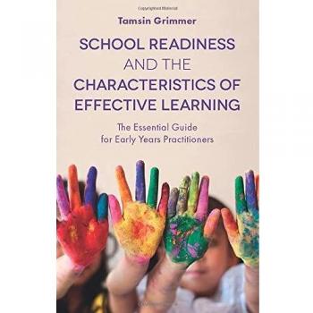 School Readiness and the Characteristics of Effective Learning by Tamsin Grimmer