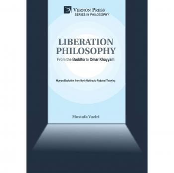 LIBERATION PHILOSOPHY: From the Buddha to Omar Khayyam