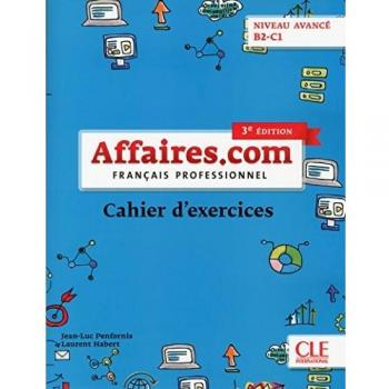 Affaires. Com niveau avance b2-c1 3º edition