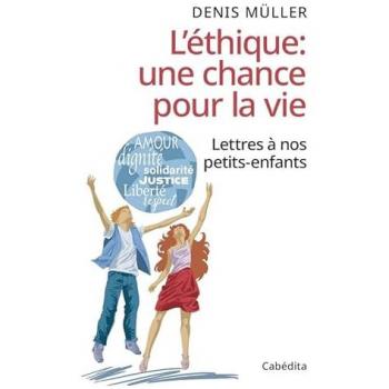 L'éthique une chance pour la vie