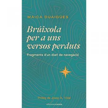 Brúixola per a uns versos perduts. Fragments d'un diari de navegació