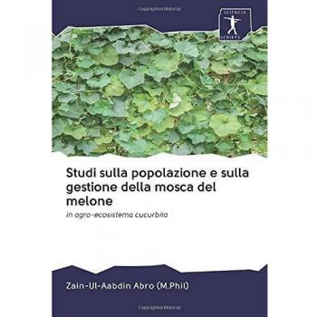 Studi sulla popolazione e sulla gestione della mosca del melone: in agro-ecosistema cucurbita