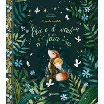Eric e il vento felice. Ediz. illustrata