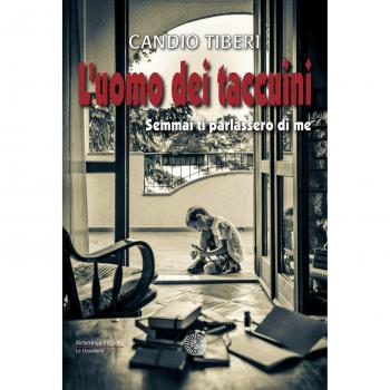 L'uomo dei taccuini. Semmai ti parlassero di me