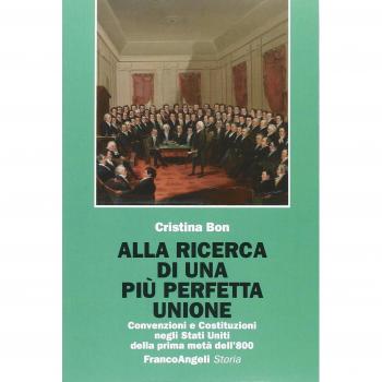 Alla ricerca di una più perfetta unione. Convenzioni e Costituzioni negli Stati Uniti della prima metà dell'800