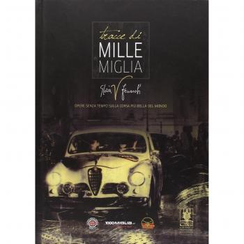 Tracce di mille miglia. Opere senza tempo sulla corsa più bella del mondo. Ediz. italiana, inglese e russa