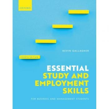 Essential Study and Employment Skills for Business and Management Students by Kevin Gallagher