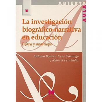 La Investigacion Biografico-Narrativa En Educacion