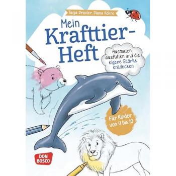 Draxler, Tanja: Mein Krafttier-Heft. Ausmalen, ausfüllen und die eigene Stärke entdecken