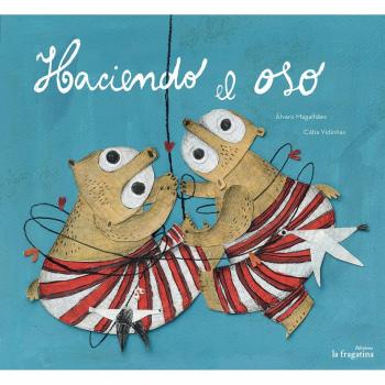 Haciendo el oso (Tapa dura).
