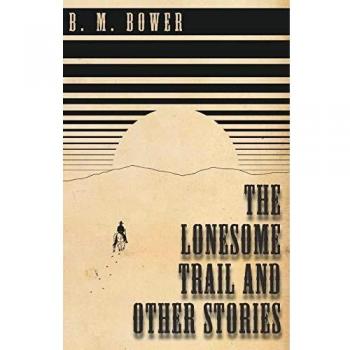 The Lonesome Trail and Other Stories